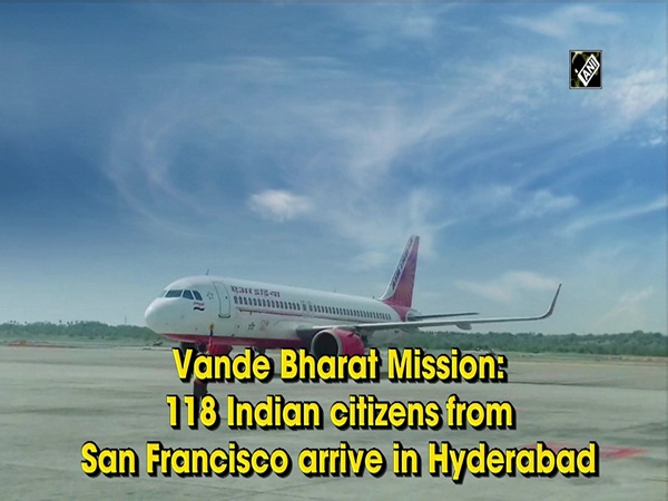 Vande Bharat Mission: 118 Indian citizens from San Francisco arrive in Hyderabad