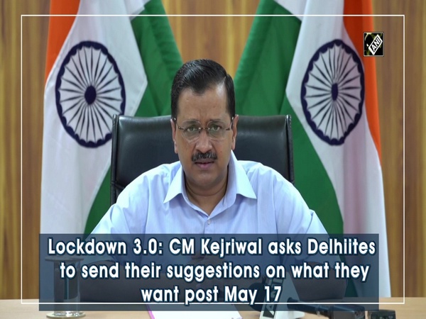 Lockdown 3.0: CM Kejriwal asks Delhiites to send their suggestions on what they want post May 17