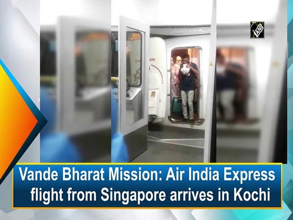 Vande Bharat Mission: Air India Express flight from Singapore arrives in Kochi