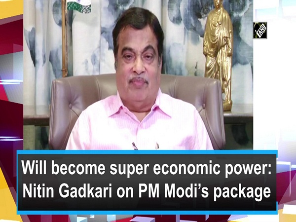 Will become super economic power: Nitin Gadkari on PM Modi’s package