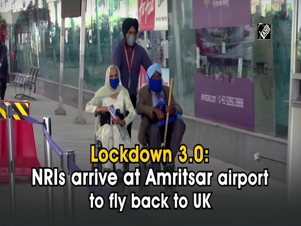 Lockdown 3.0: NRIs arrive at Amritsar airport to fly back to UK