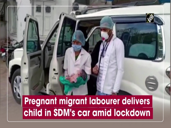 Pregnant migrant labourer delivers child in SDM's car amid lockdown