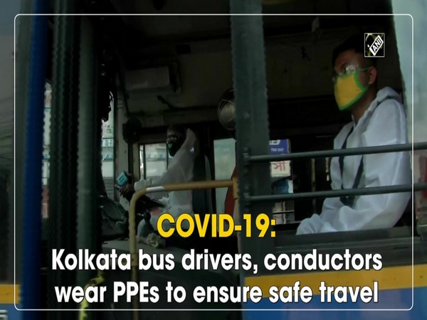 COVID-19: Kolkata bus drivers, conductors wear PPEs to ensure safe travel