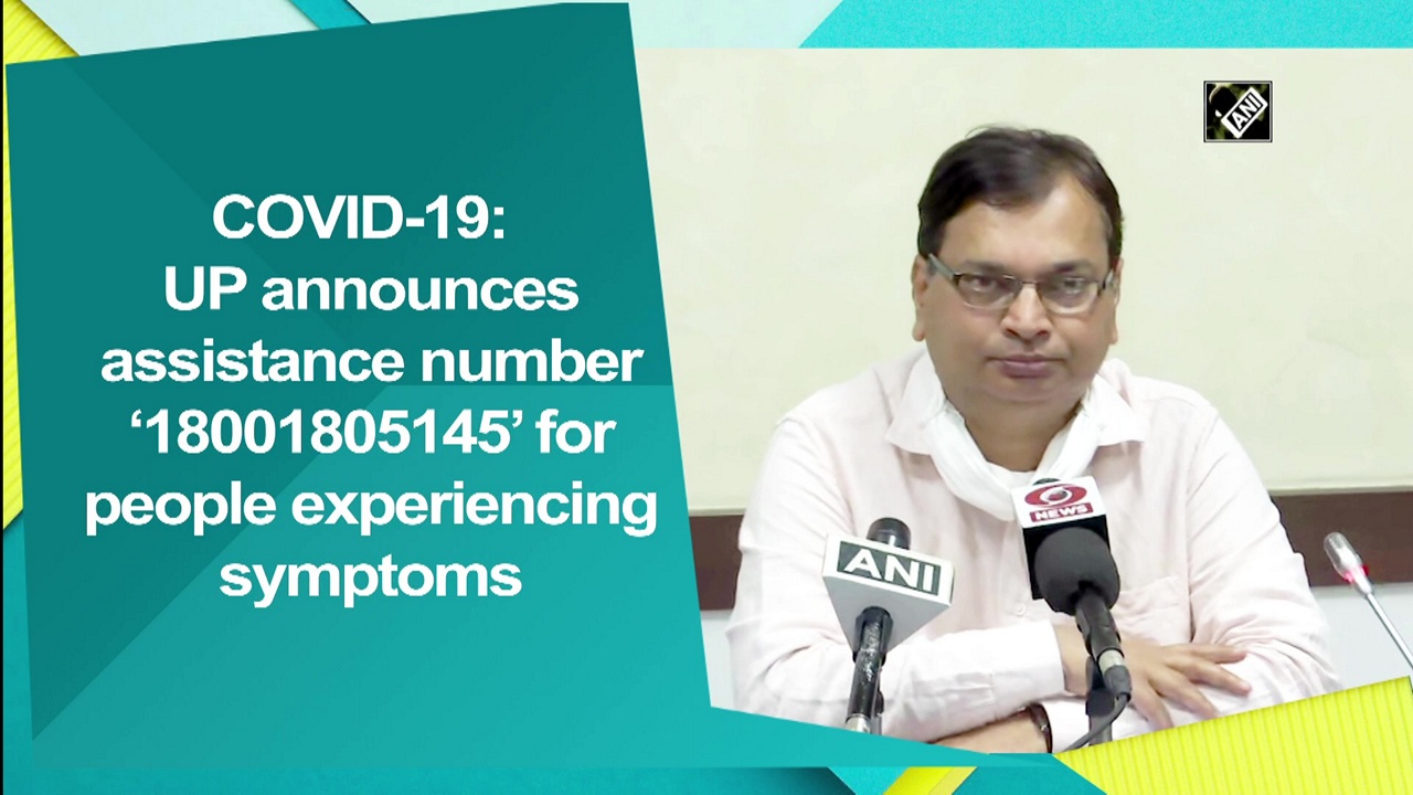 COVID-19: UP announces assistance number ‘18001805145’ for people experiencing symptoms