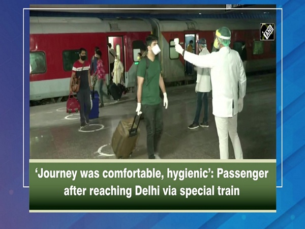 ‘Journey was comfortable, hygienic’: Passenger after reaching Delhi via special train