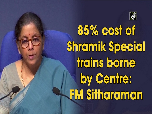 85% cost of Shramik Special trains borne by Centre: FM Sitharaman