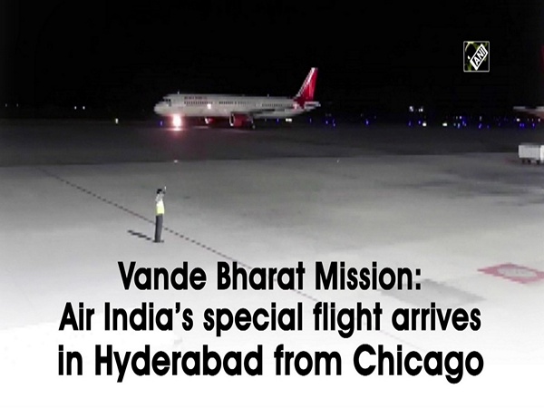 Vande Bharat Mission: Air India’s special flight arrives in Hyderabad from Chicago