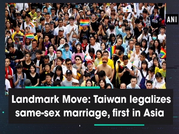 Landmark Move: Taiwan legalizes same-sex marriage, first in Asia