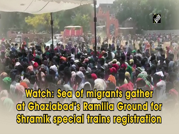 Watch: Sea of migrants gather at Ghaziabad’s Ramlila Ground for Shramik special trains registration