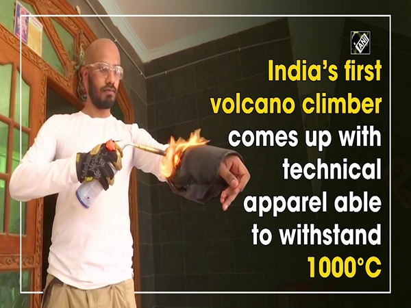 India’s first volcano climber comes up with technical apparel able to withstand 1000°C