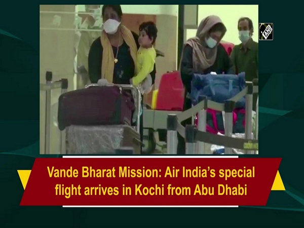 Vande Bharat Mission: Air India’s special flight arrives in Kochi from Abu Dhabi