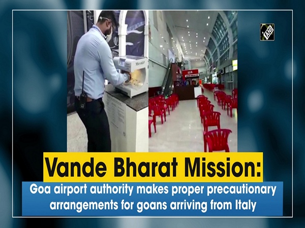 Vande Bharat Mission: Goa airport authority makes proper precautionary arrangements for goans arriving from Italy