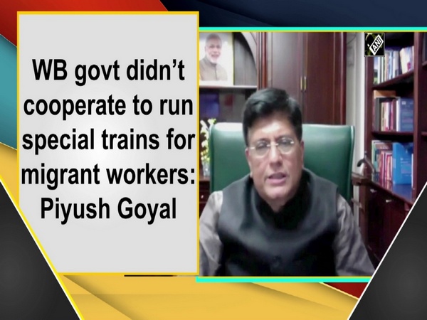 WB govt didn’t cooperate to run special trains for migrant workers: Piyush Goyal
