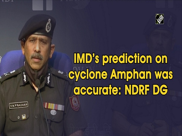IMD’s prediction on cyclone Amphan was accurate: NDRF DG