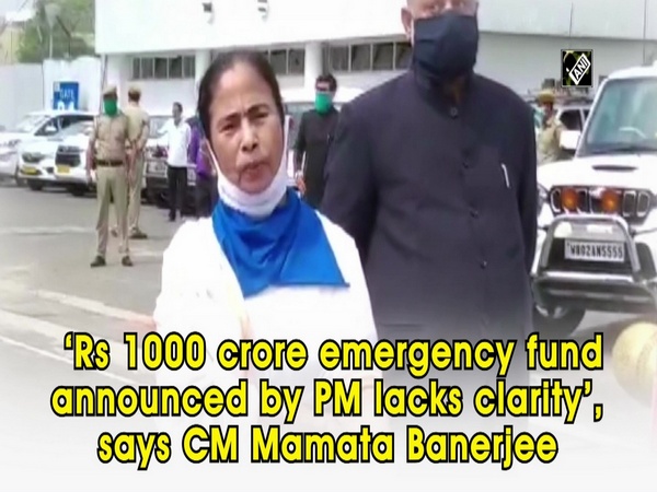 ‘Rs 1000 crore emergency fund announced by PM lacks clarity’, says CM Mamata Banerjee