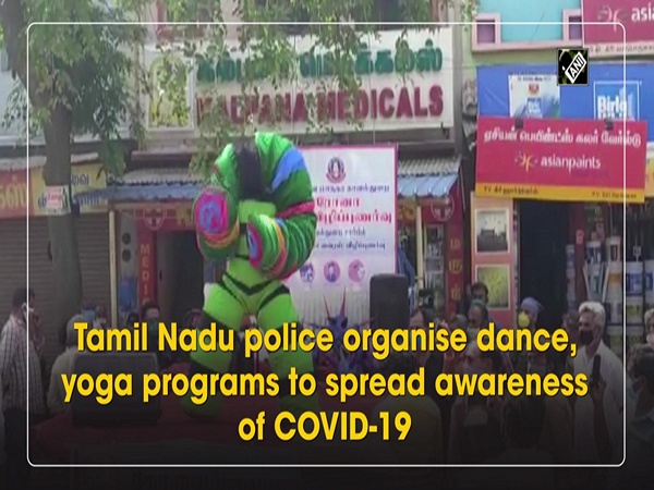 Tamil Nadu police organise dance, yoga programs to spread awareness of COVID-19