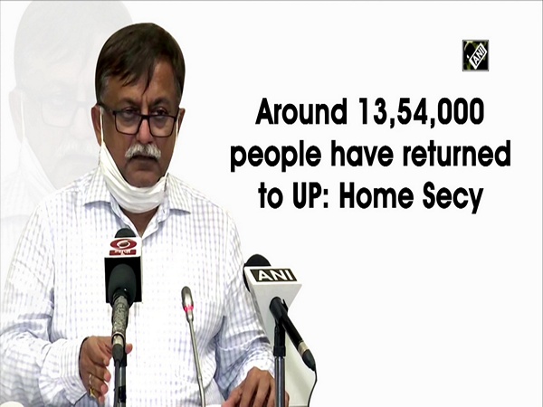 Around 13,54,000 people have returned to UP: Home Secy