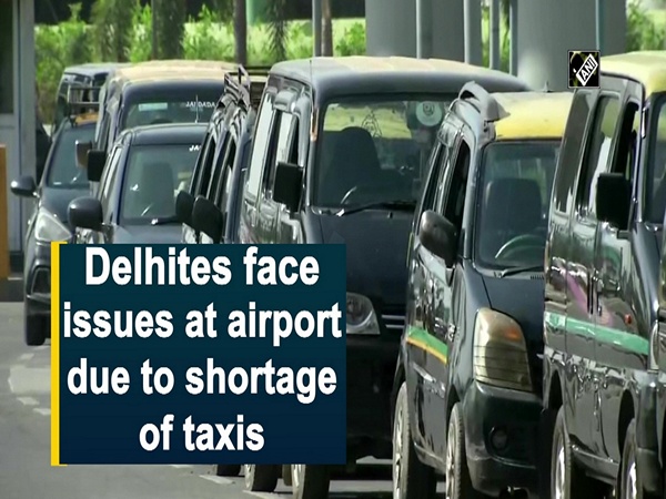 Delhites face issues at airport due to shortage of taxis