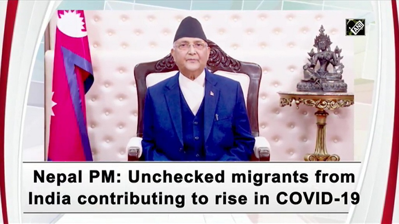Nepal PM: Unchecked migrants from India contributing to rise in COVID-19 cases