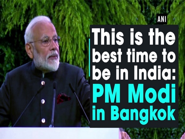 This is the best time to be in India: PM Modi in Bangkok