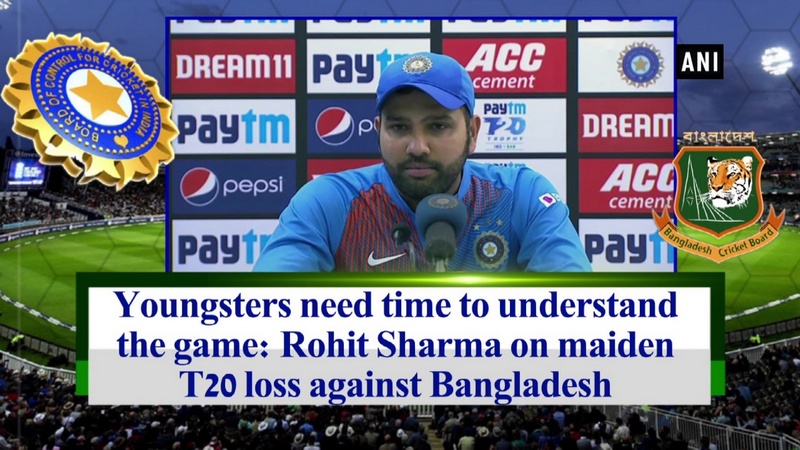 Youngsters need time to understand the game: Rohit Sharma on maiden T20 loss against Bangladesh