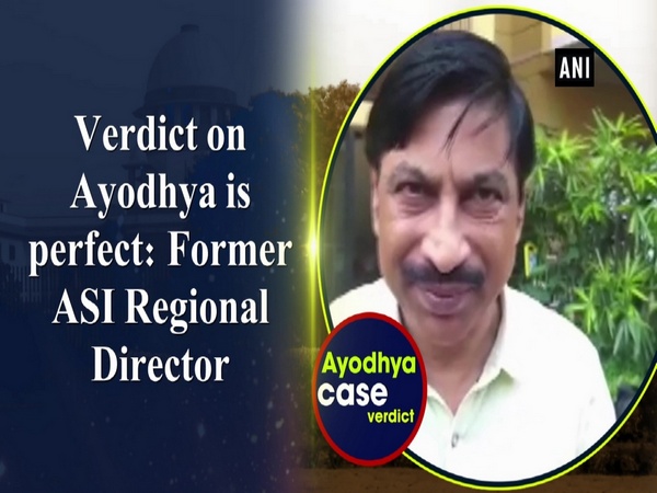 Verdict on Ayodhya is perfect: Former ASI Regional Director