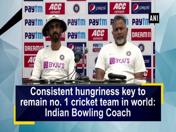 Consistent hungriness key to remain no. 1 cricket team in world: Indian Bowling Coach