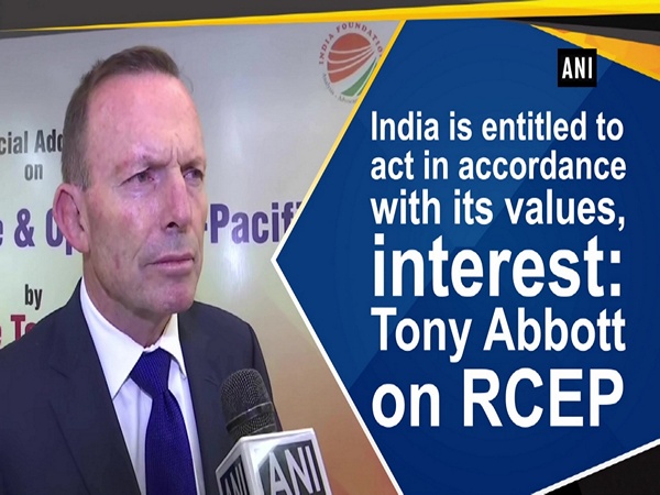 India is entitled to act in accordance with its values, interest: Tony Abbott on RCEP