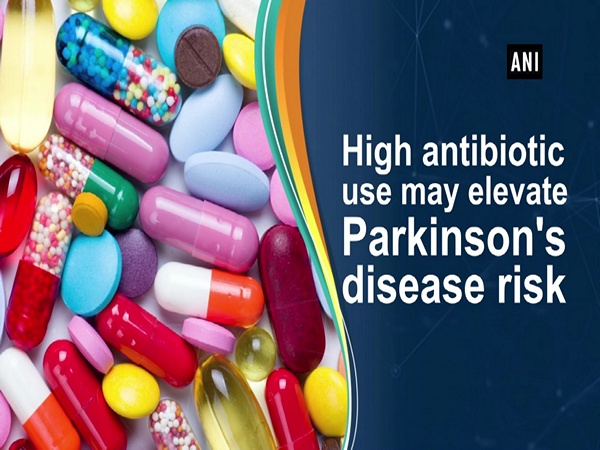 High antibiotic use may elevate Parkinson's disease risk