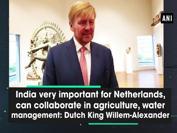 India very important for Netherlands, can collaborate in agriculture, water management: Dutch King Willem-Alexander