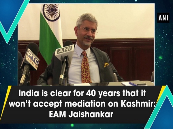 India is clear for 40 years that it won’t accept mediation on Kashmir: EAM Jaishankar
