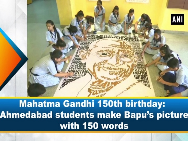 Mahatma Gandhi 150th birthday: Ahmedabad students make Bapu’s picture with 150 words