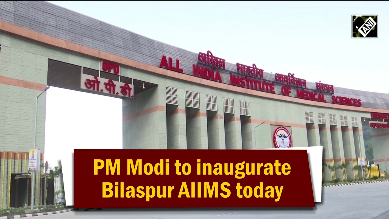 PM Modi to inaugurate Bilaspur AIIMS today