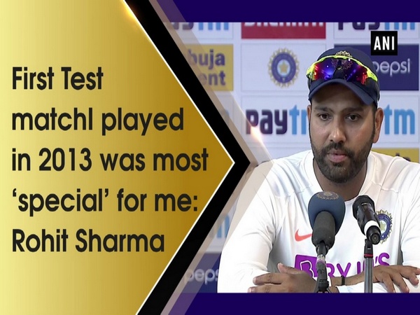 First Test match I played in 2013 was most ‘special’ for me: Rohit Sharma