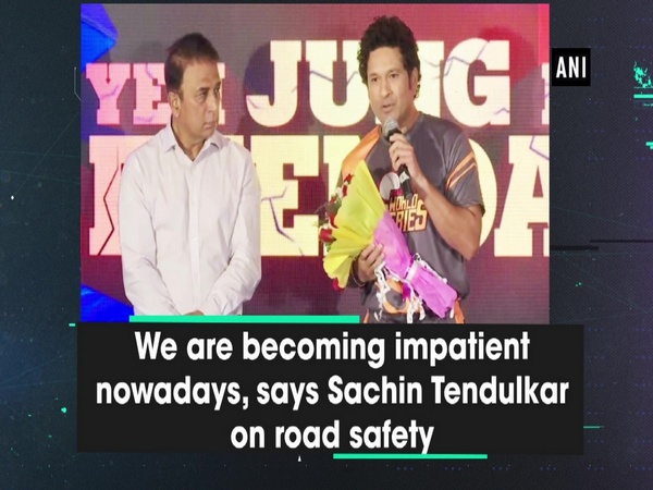 We are becoming impatient nowadays, says Sachin Tendulkar on road safety