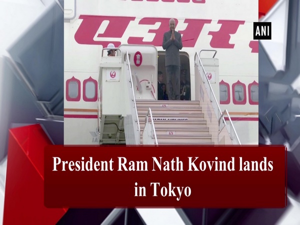 President Ram Nath Kovind lands in Tokyo