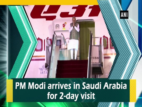 PM Modi arrives in Saudi Arabia for 2-day visit