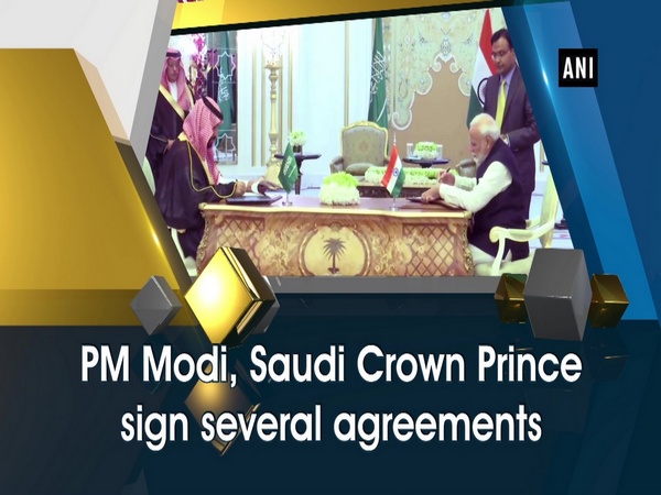 PM Modi, Saudi Crown Prince sign several agreements