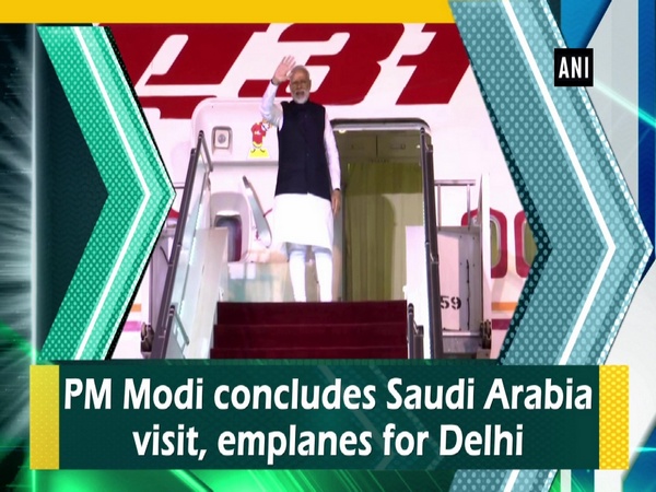 PM Modi concludes Saudi Arabia visit, emplanes for Delhi