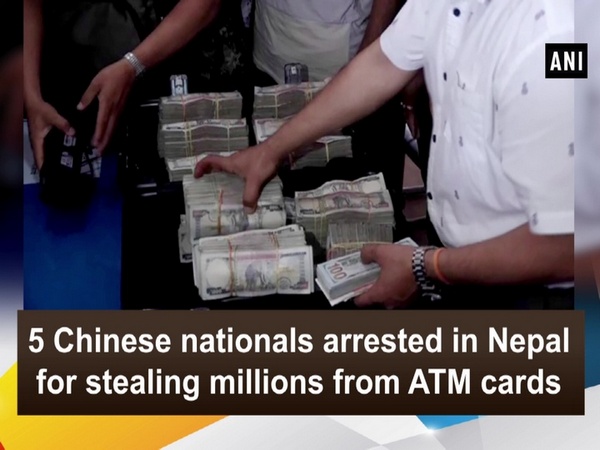 5 Chinese nationals arrested in Nepal for stealing millions from ATM cards