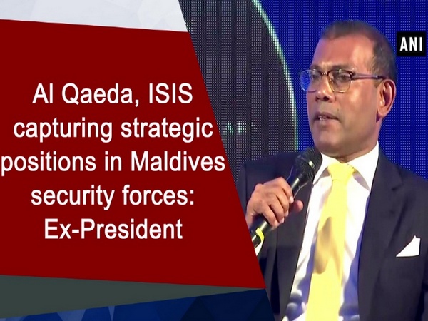 Al Qaeda, ISIS capturing strategic positions in Maldives security forces: Ex-President