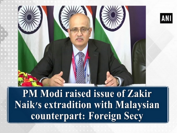 PM Modi raised issue of Zakir Naik's extradition with Malaysian counterpart: Foreign Secy