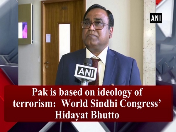 Pak is based on ideology of terrorism:  World Sindhi Congress’ Hidayat Bhutto