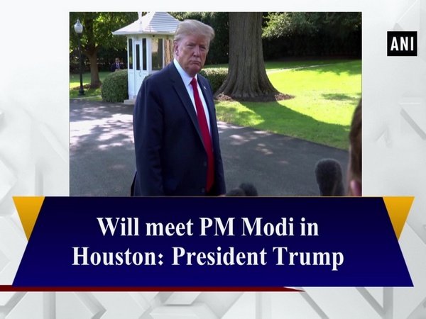 Will meet PM Modi in Houston: President Trump