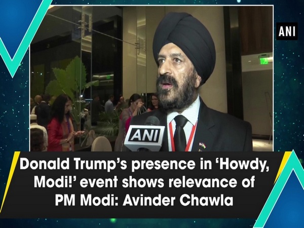Donald Trump’s presence in ‘Howdy, Modi!’ event shows relevance of PM Modi: Avinder Chawla