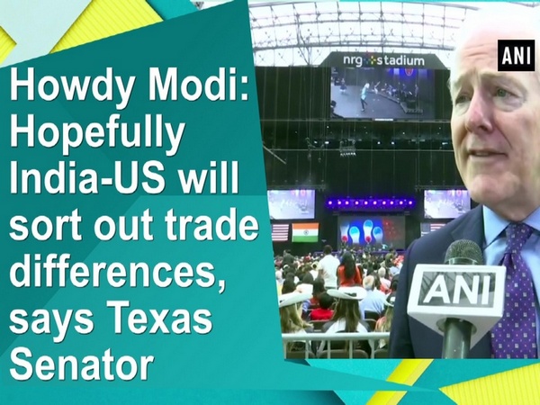 Howdy Modi: Hopefully India-US will sort out trade differences, says Texas Senator