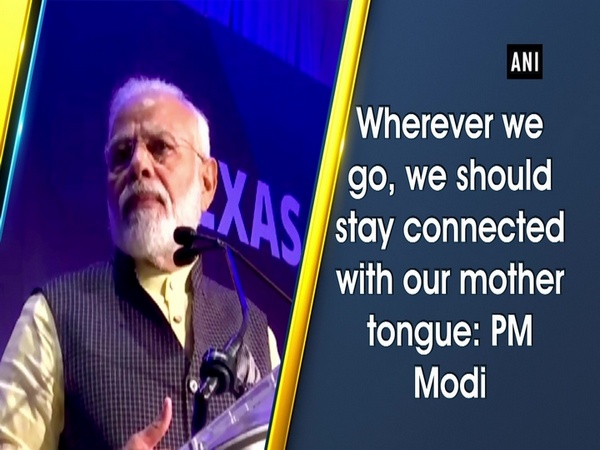 Wherever we go, we should stay connected with our mother tongue: PM Modi