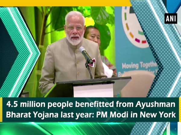 4.5 million people benefitted from Ayushman Bharat Yojana last year: PM Modi in New York