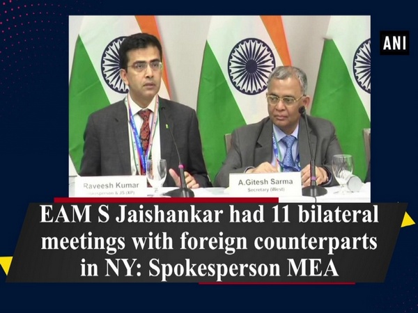 EAM S Jaishankar had 11 bilateral meetings with foreign counterparts in NY: Spokesperson MEA
