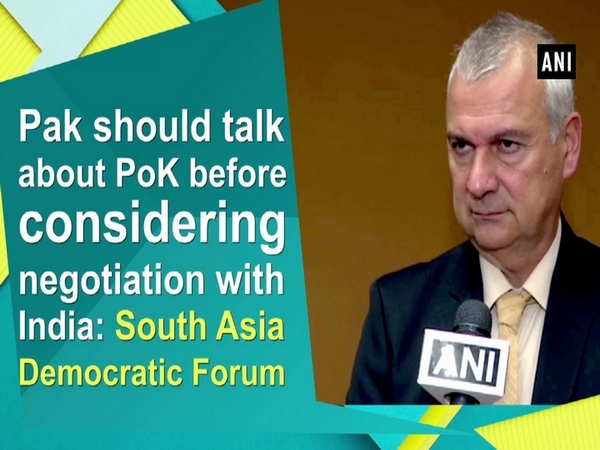 Pak should talk about PoK before considering negotiation with India: South Asia Democratic Forum